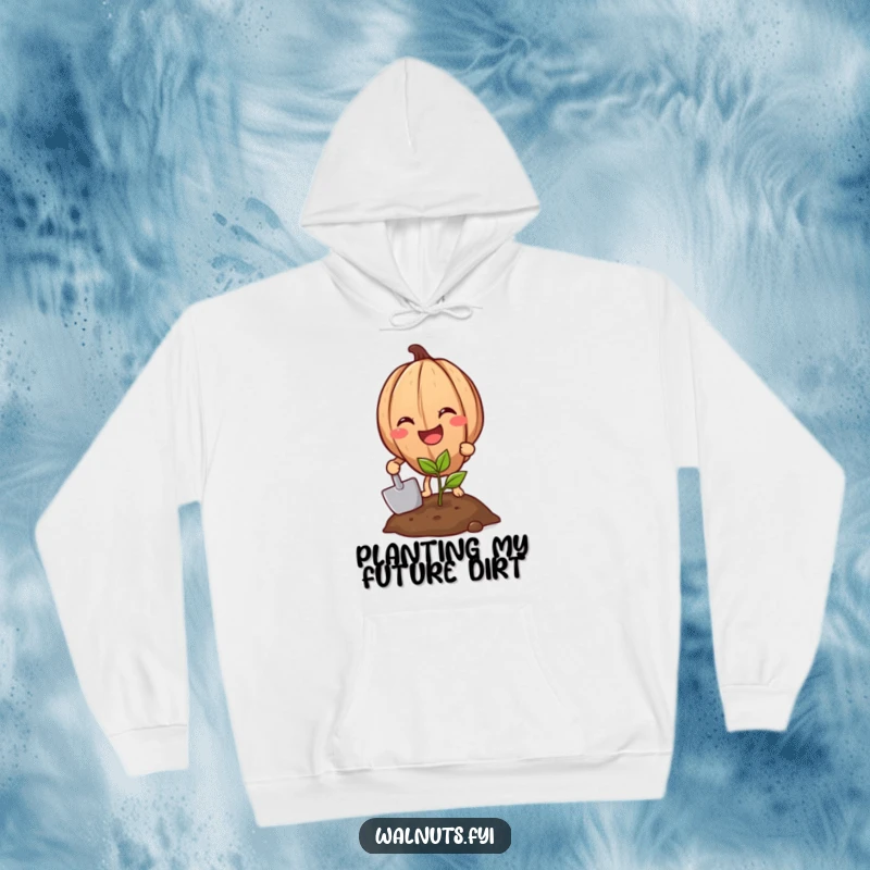 Funny Walnut Gardener Hoodie, showing a smiling walnut with a shovel planting a tiny green sprout, perfect for outdoor enthusiasts.