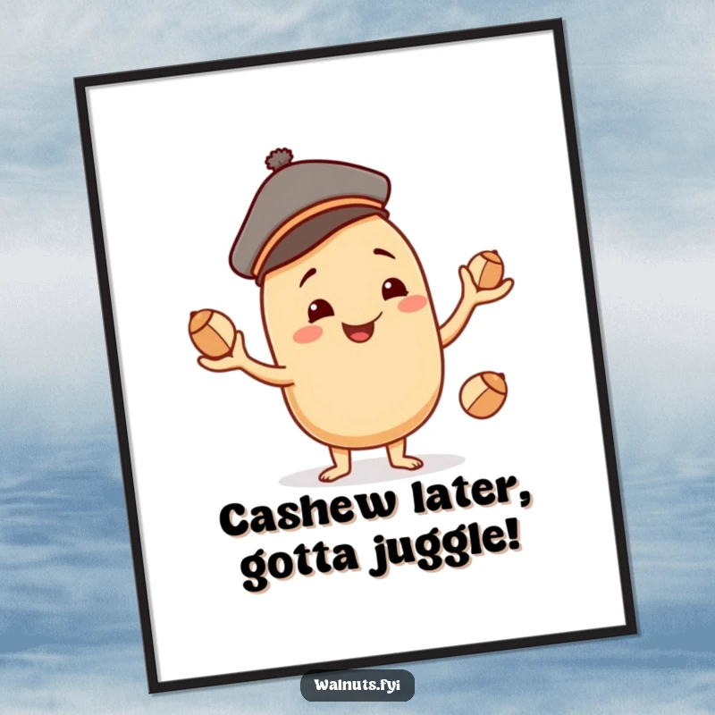 Funny Free Printable Cashew Wall Art: Smiling beige cashew character wearing a jaunty cap, skillfully juggling three smaller nuts.