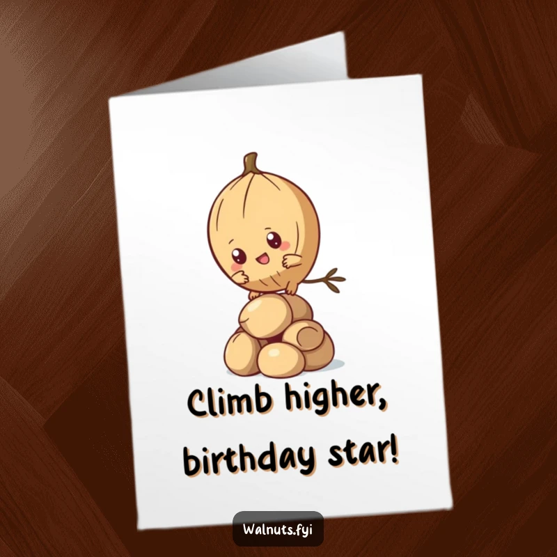 Funny Free Printable Birthday Card: Determined Kawaii pine nut character scaling a nut stack, symbolizing ambition.