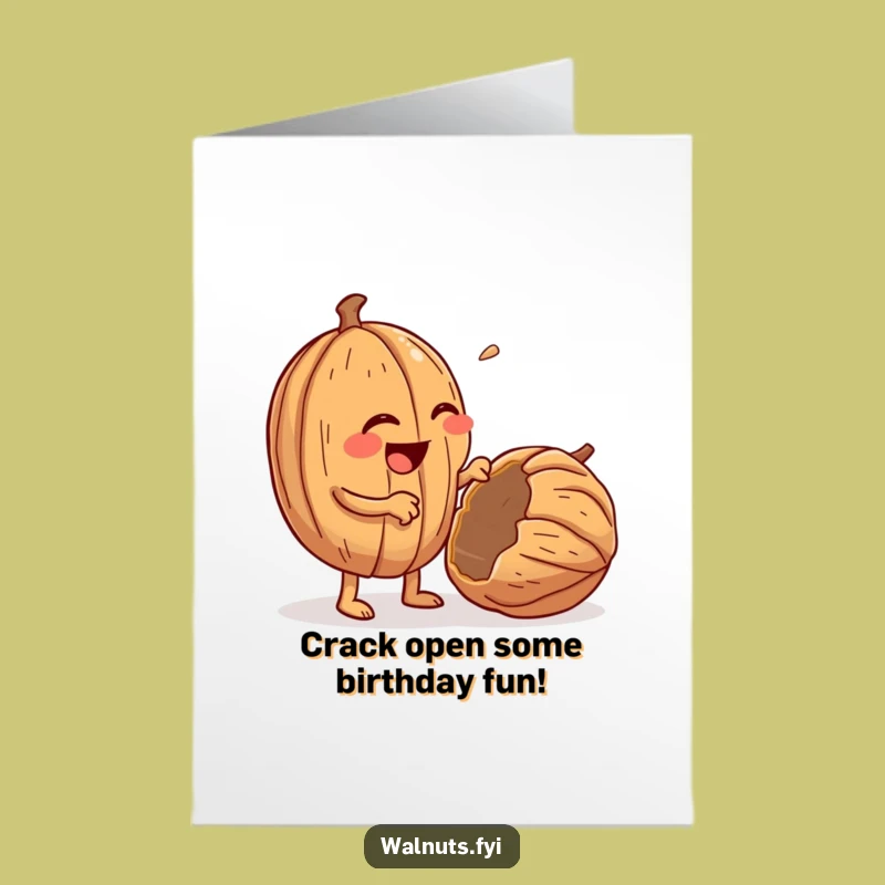 Free Printable Birthday Card: Cracking Walnut - Funny Downloadable Gift