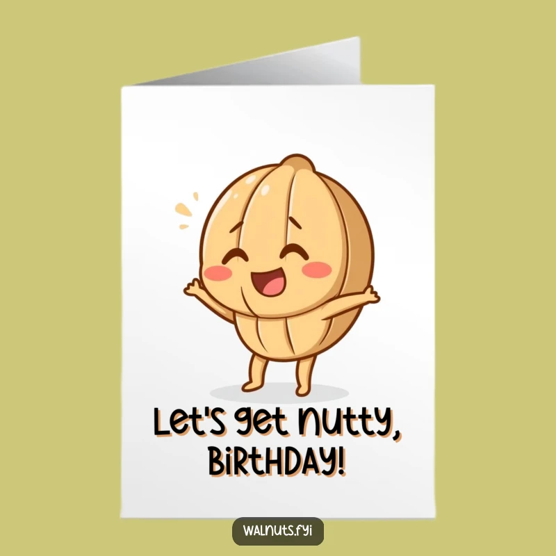 Free Printable Birthday Card: Giggling Walnut Dancer - Fun Downloadable Gift