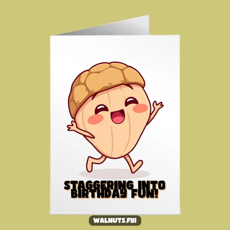 Free Printable Staggering Walnut Birthday Card - Hilarious Downloadable Gift