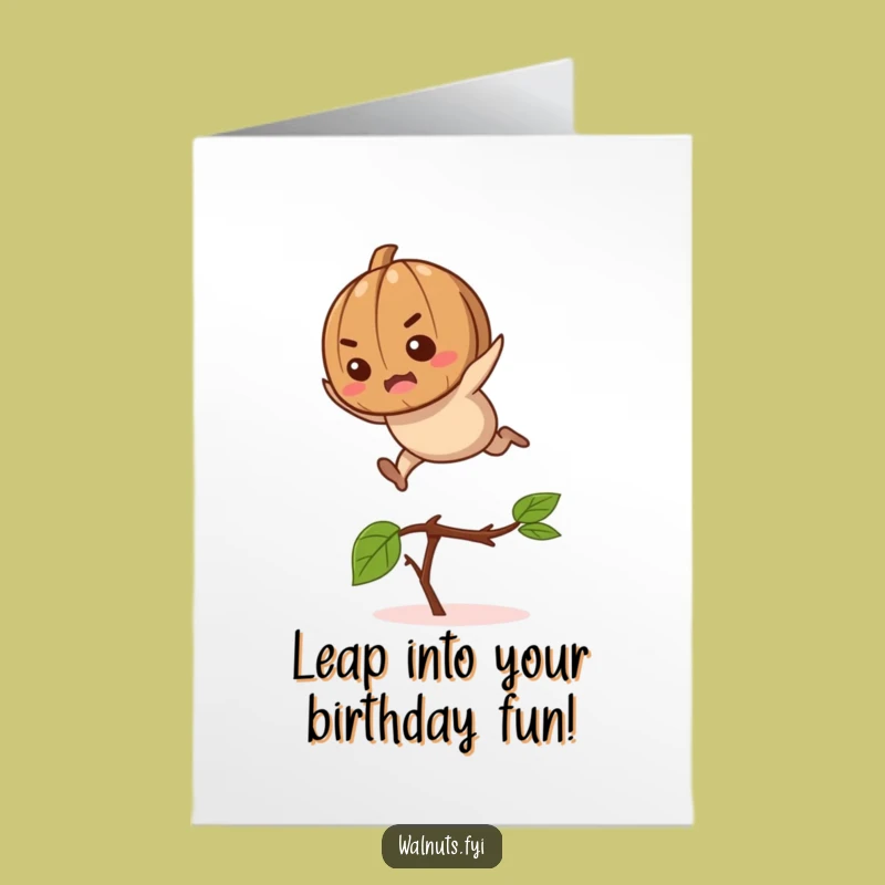 Free Printable Birthday Card: Determined Walnut Leap Humor for a Bold Celebration