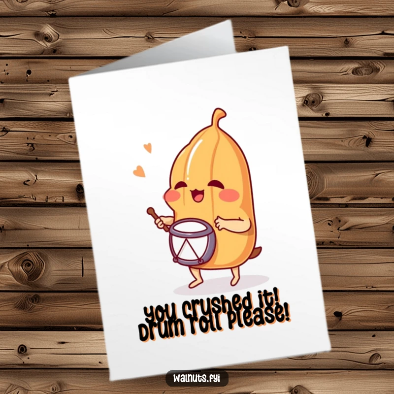 Free Printable Congratulations Card: Giggling pecan playing a tiny drum, celebrating success with infectious enthusiasm.