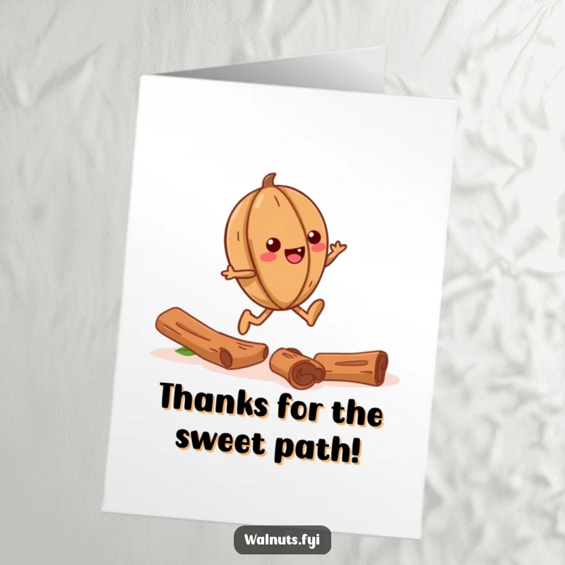 Funny Free Printable thank you card with a giggling walnut skipping down a spicy cinnamon stick trail, conveying delightful thanks.