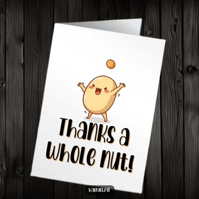 Funny Free Printable Thank You Card: Silly Brazil nut doing a cartwheel, sending thanks with a crumb.
