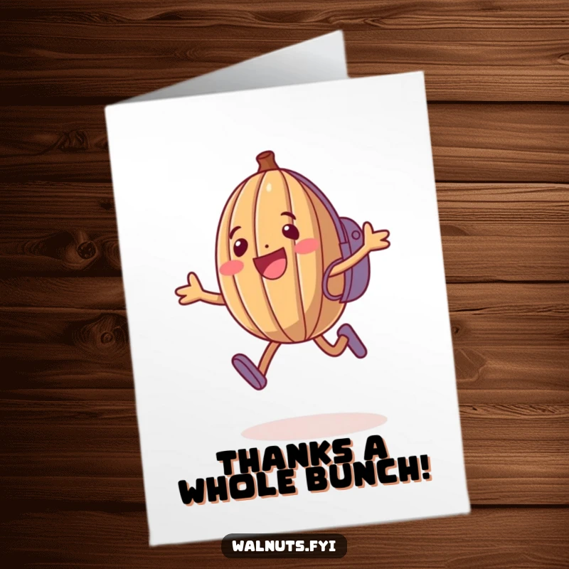 Funny Free Printable Thank You Card: A happy walnut with a backpack enthusiastically jumps, expressing thanks.