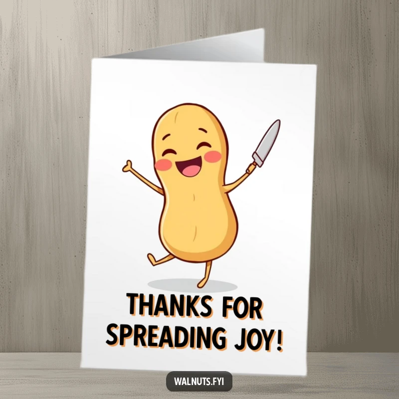 Funny Free Printable Thank You Card: A joyful peanut dances energetically with a butter knife, expressing gratitude with a happy wiggle.