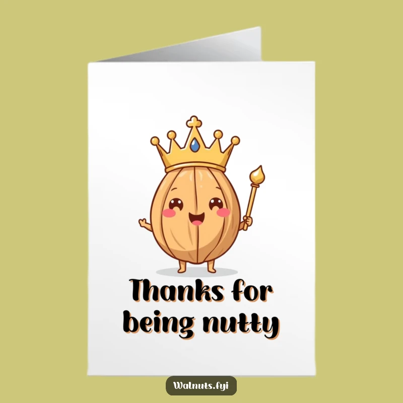 Free Printable Thank You Card: Grateful Walnut King Expressing Thanks DIY Gift