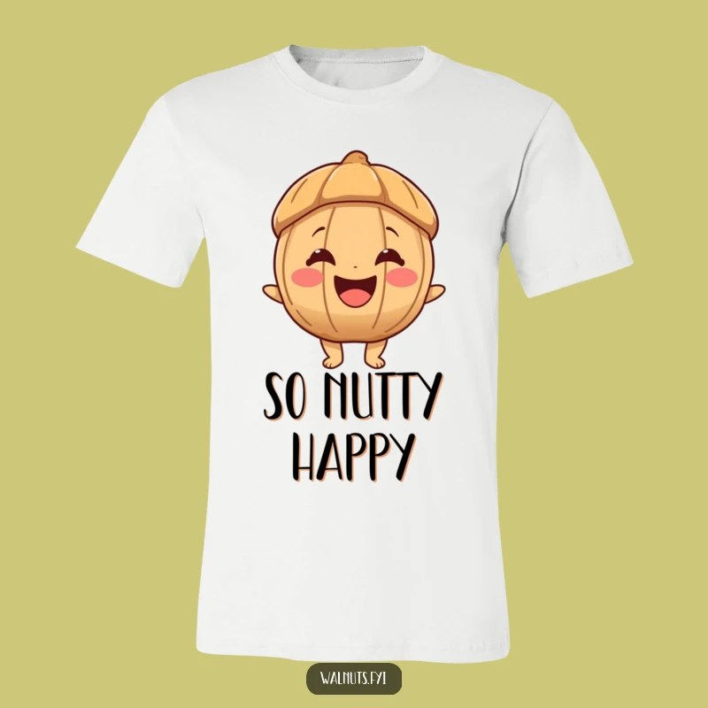Funny Joyous Walnut T-Shirt, Wear Your Happiness Out Loud